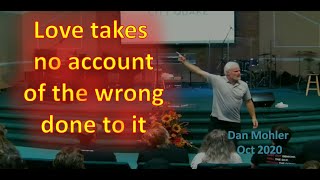 ✝️ Love takes no account of the wrong done to it- Dan Mohler