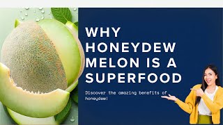 Why Honeydew Melon Is a Superfood | Health Benefits & Nutrition Explained Why Honeydew Melon Is a Superfood | Health Benefits & Nutrition Explained