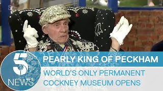 Pearly King of Peckham opens world's only Cockney Museum... in Surrey  | 5 News