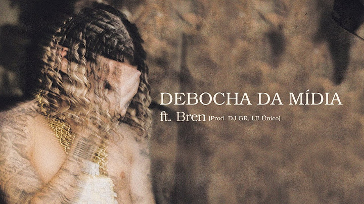 Chefin ft. Bren - DEBOCHA DA MÍDIA (prod. DJ GR, LB Único)