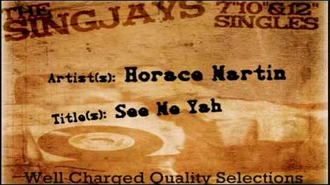 Horace Martin - See Me Yah