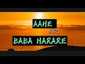 Baba Harare - AAHE (OFFICIAL LYRICS)