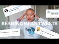 READING MEAN TWEETS/RANTING IN GENERAL :')