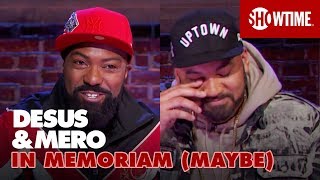 Possibly Gone But Not Forgotten Desus & Mero Showtime