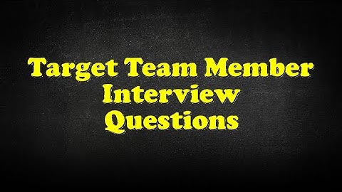 Target Team Member Interview Questions