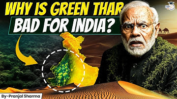 Why Green Thar is Bad for India? | The Hidden Desert Secret | Pranjal Sir