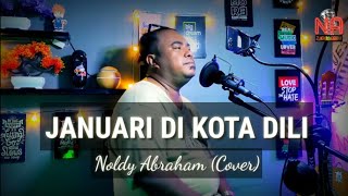 Januari Di Kota Dili (Cover) Noldy Abraham