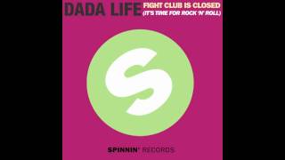 Watch Dada Life Fight Club Is Closed its Time For Rock n Roll video