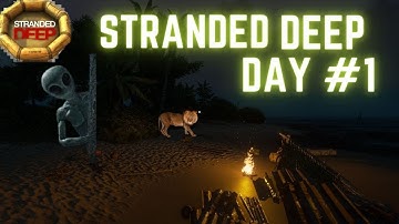STRANDED Deep DAY #1 || Survivor series Day 1 - A Great Start | STRANDED DEEP Gameplay (2023) Part 1