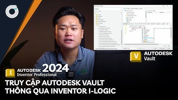 OneCADVN | Inventor Tip& Trick | Truy cập Autodesk Vault thông qua I-Logic