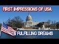 First Impressions of USA & Fulfilling Dreams