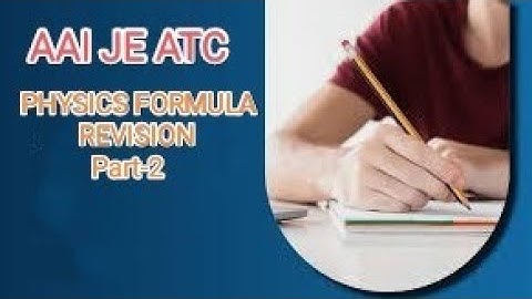 AAI JE ATC-2023| PHYSICS FORMULA REVISION| Part-2|Quick Review..