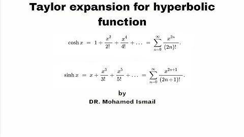 lec 6 Taylor expansion for hyperbolic function