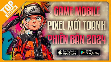 Top Game Pixel 2D Mới Toanh Cho Mobile 2024 | Game Pixel Hay Nhất, Đẹp Nhất, Nhẹ Mà Hay