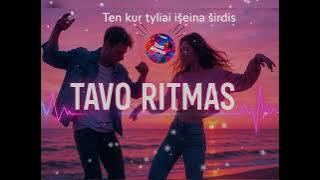 Ten kur tyliai išeina širdis(Tavo Ritmas)