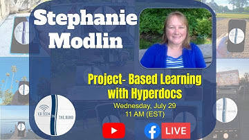 Project-Based Learning with Hyperdocs with Stephanie Modlin