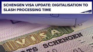 Schengen visa update: Digitalisation to slash processing time screenshot 2