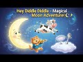 Hey Diddle Diddle – Magical Moon Adventure | Funny Nursery Rhyme for Kids |English rhymes for babies