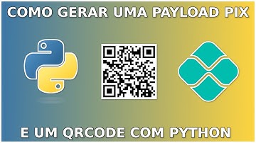 Como Gerar a Payload do Pix e o QR Code com Python