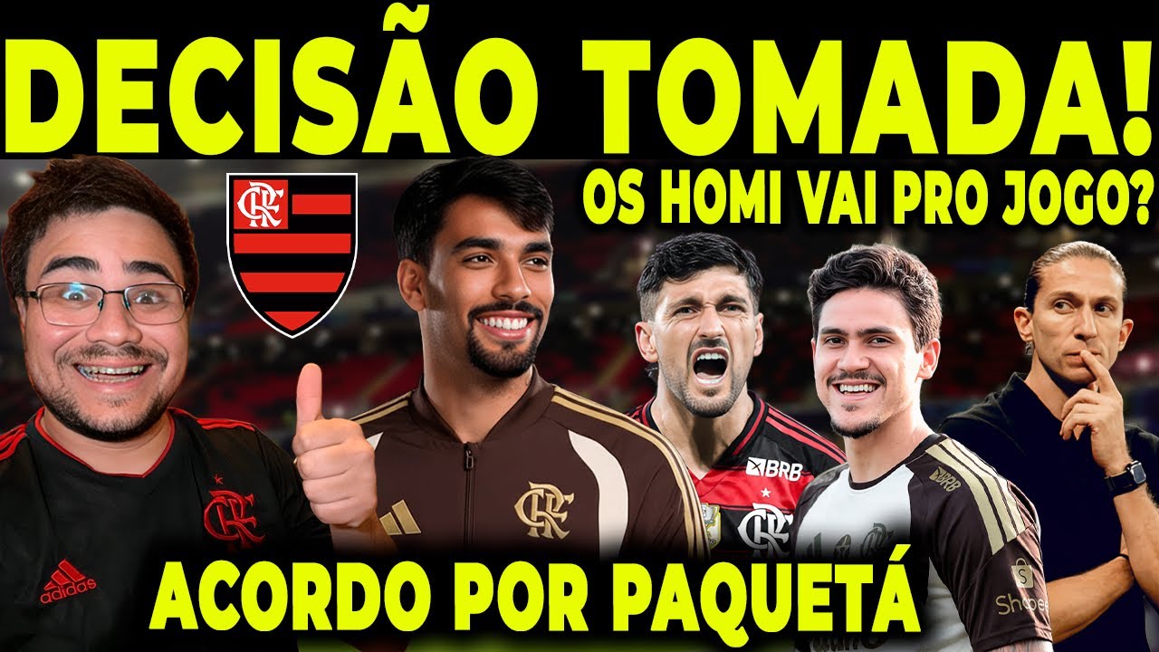 DECISÃO IMPORTANTE TOMADA NO FLAMENGO! CHEGOU ACORDO POR PAQUETÁ!
