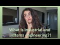 What is industrial and systems engineering find out in 5 minutes
