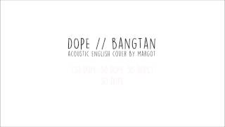 BTS - "Dope/Sick" (acoustic english cover by Margot D.R) chords