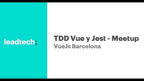 Test Driven Development con Vue y Jest