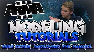 Arma 3 Modeling Tutorials | Part 7 | Improving The Hanger And More