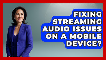 Fixing Streaming Audio Issues On A Mobile Device? - NextGen Viewing and Audio