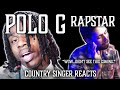 Country Singer Reacts To Polo G RAPSTAR