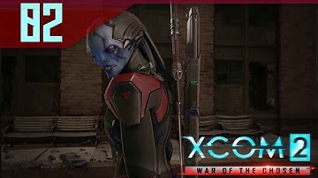 The Lost and Abandoned - XCOM 2 War of the Chosen Gameplay Part 2 Let