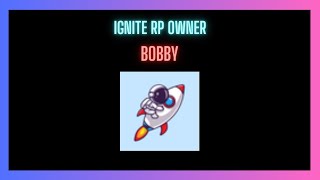 Bobby owner of Ignite RP | Nopixel | GTA RP