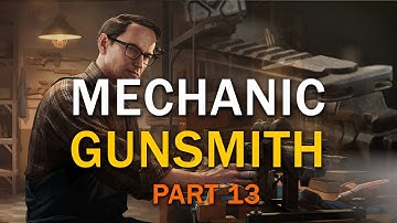 Gunsmith Part 13  - Mechanic Task Guide - Escape From Tarkov