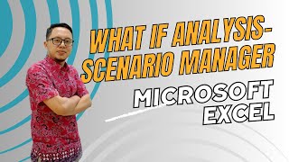 Planning with WHAT-IF ANALYSIS SCENARIO MANAGER in Microsoft Excel | eBagus Learning