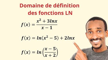 Fonction LN : domaine de definition  