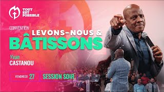Levons Nous Et Bâtissons - Apôtre Yvan Castanou