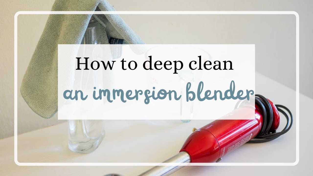 What's the Best Way to Clean Your Immersion Blender?