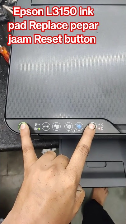 Epson L3150 ink pad Replace pepar jaam Reset button#Apsprinter