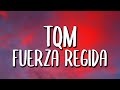 Fuerza Regida - TQM (Letra/Lyrics)