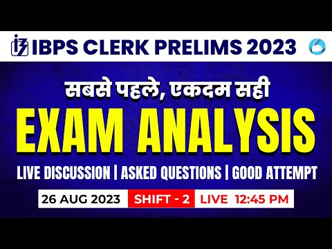 IBPS Clerk Exam Analysis 2023 | Shift - 2 (26 August 2023) | Memory Based Questions & Good Attempt