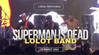 Superman Is Dead X Lolot (Local Fiesta Bali)