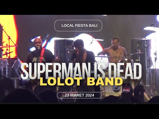 Superman Is Dead X Lolot (Local Fiesta Bali) class=