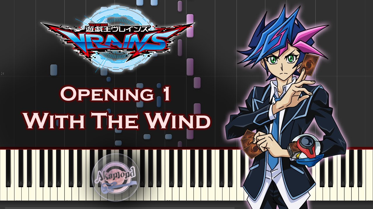 Yugioh Vrains 遊戯王 Vrains Opening 1 With The Wind Synthesia Piano Cover Tutorial Youtube