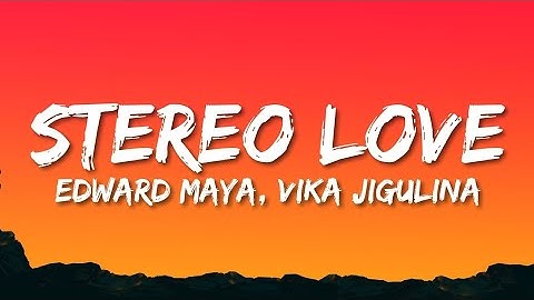 Edward Maya Vika Jigulina  Stereo love Radio Edit Lyrics
