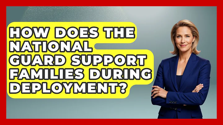 How Does the National Guard Support Families During Deployment? | The Frontline Guardians