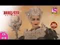 Baalveer Returns | Full Episode | Episode 319 | 26th July, 2021