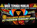 DJ TAKBIRAN TERBARU 2024 FULL BASS NONSTOP !