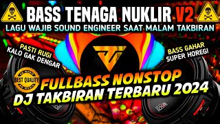 DJ TAKBIRAN TERBARU 2024 FULL BASS NONSTOP !