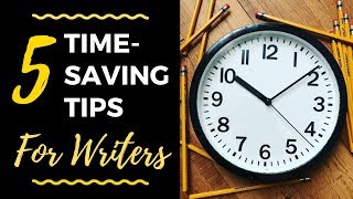 5 Time-Saving Tips for Writers (And Readers!)