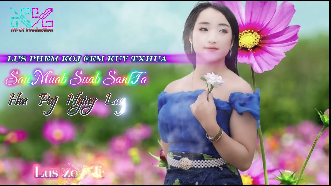 Lus Phem Koj Cem Kuv Txhua By: Paj Nyiag Lauj STBL Nkauj Tawm Tshiab 2024